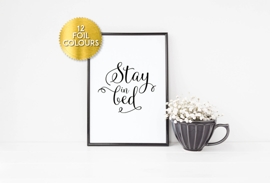 stay in Bed, Real Foil Print, Bedroom Wall Art, Fall Decor, Autumn Winter Cosy Prints, Christmas Seasonal Decor