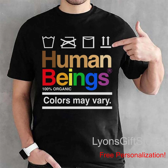 Human Beings 100% Organic Colors May Vary Lgbt Shirt, Funny Shirts, Gift Unisex Hoodie, Sweatshirt , Long Sleeve, Youth