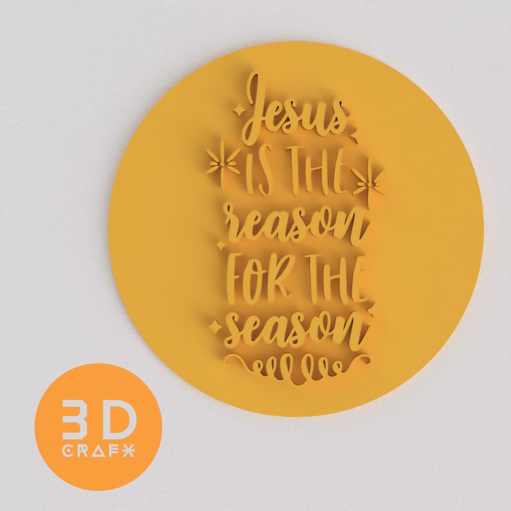 Jesus Is The Reason For Season | Style 391 - Cookie Embosser & Fondant Stamp in Christmas Theme