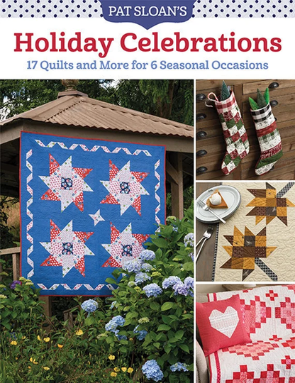 Softcover Book, Holiday Celebrations, Quilt Pattern, Mini Quilts, Table Runner, Seasonal Pillows, Pat Sloan