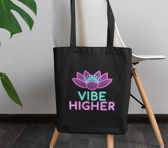Vibe Higher - Canvas Tote Bag Organic Cotton & Eco Friendly Black Or Oyster Color