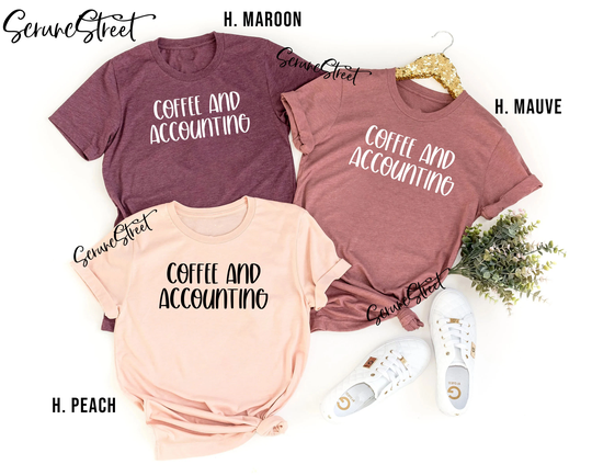 Coffee & Accounting Shirt, Funny Accountant T-Shirts, Gifts, Cpa Tax Season Tee, Jokes