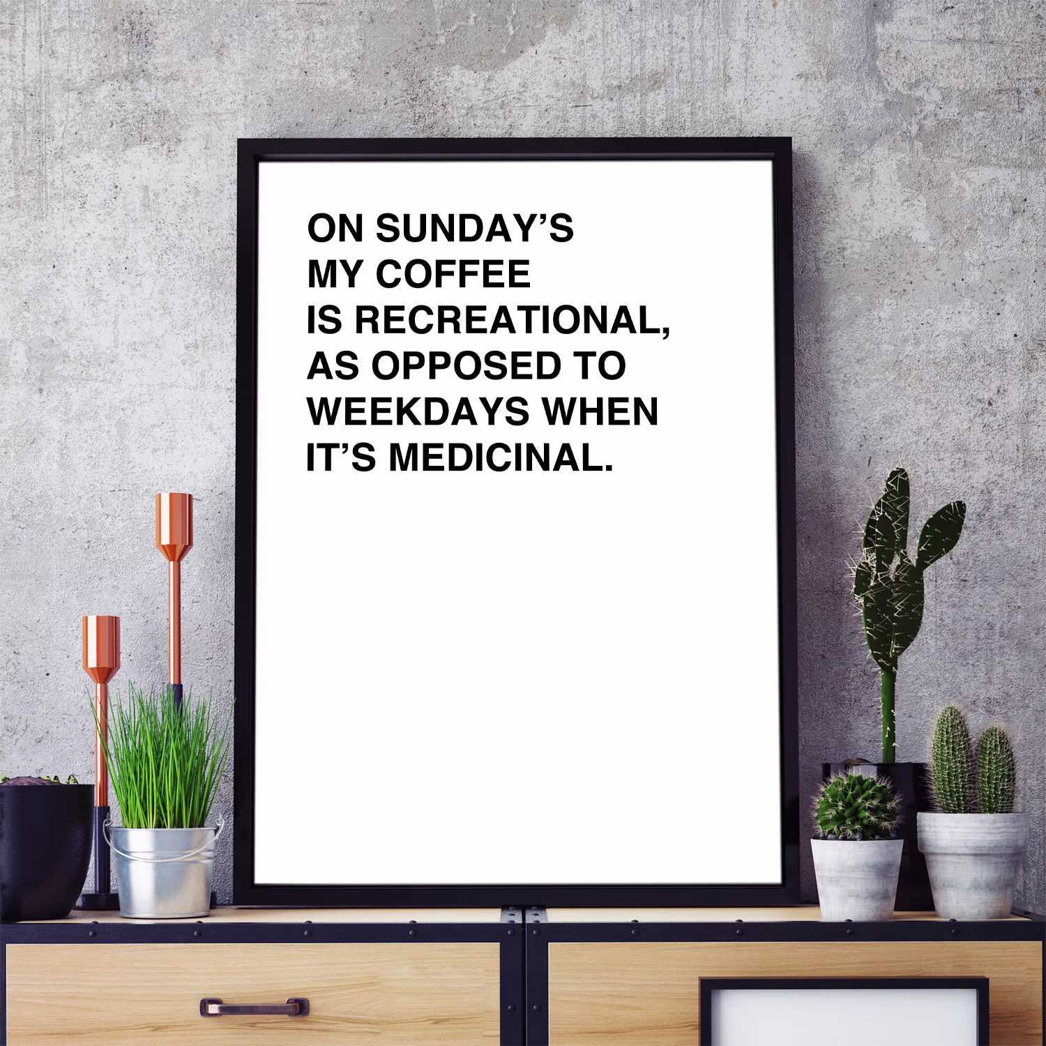 On Sunday's My Coffee Is Recreational, Medicinal Print - Typography Poster Black & White Wall Art Minimal Design Decor Cafe Shop