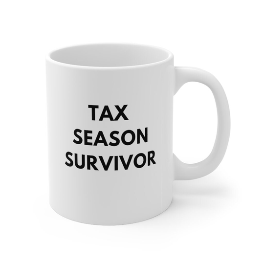 Tax Season Survivor Ceramic Mug 11Oz