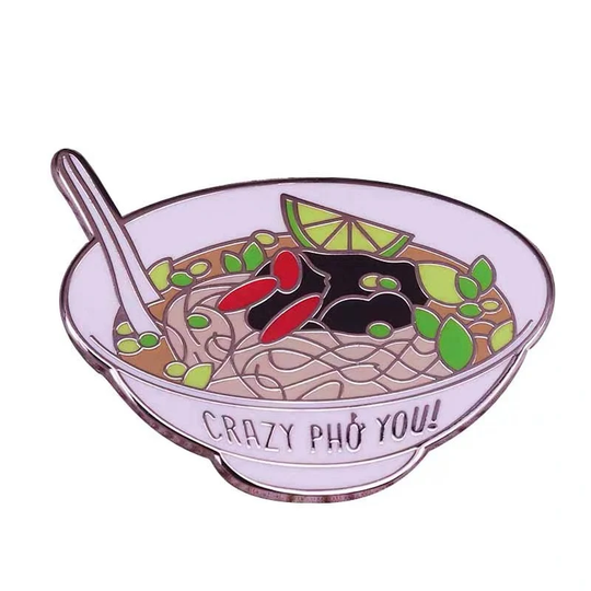 Crazy Pho You Enamel Pin - Gift For Pho Lovers