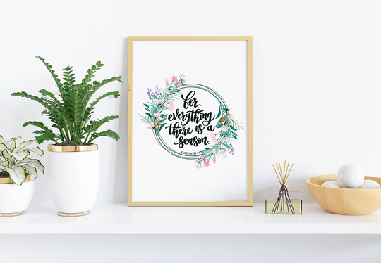 For Everything There Is A Season Print - Ecclesiastes 31