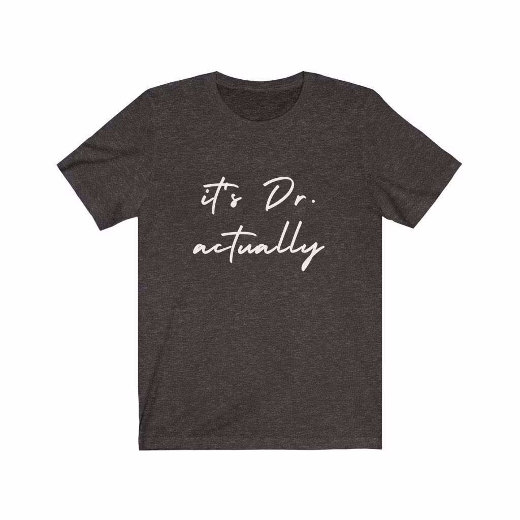 It's Doctor Actually T-Shirt - Gift Med Student Women in Medicine