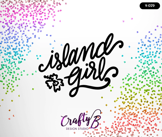 Island Girl Vinyl Decal | Permanent Adhesive Sticker Vehicle Beach Salt Life Indoor Outdoor Bumper