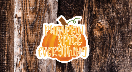 Pumpkin Spice Everything - Happy Season Life Psl Latte Starbucks Hand Drawn Die Cut Sticker