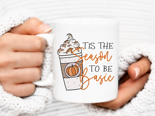 Fall Coffee Mug, Tis The Season To Be Basic Mug, Psl, Pumpkin Spice Latte, Cozy Winter Pumpkin Spice Decor