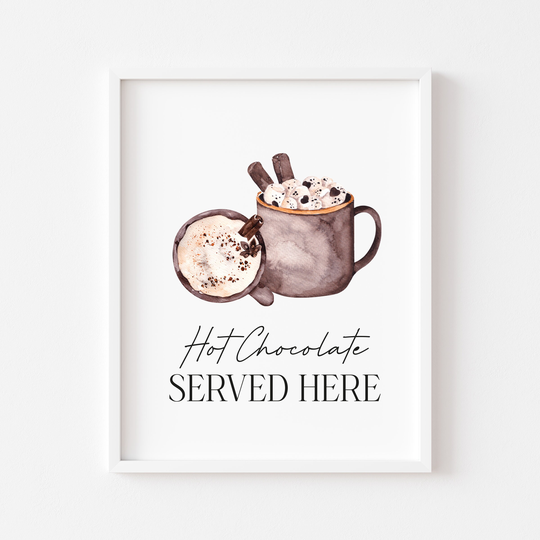 Hot Chocolate Served Here Print Seasonal Hot Drink Sign Unframed Print|Christmas|Seasonal Decor|Fall|Hot Station|Hot Cocoa Station